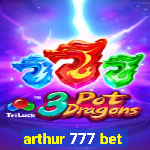 arthur 777 bet